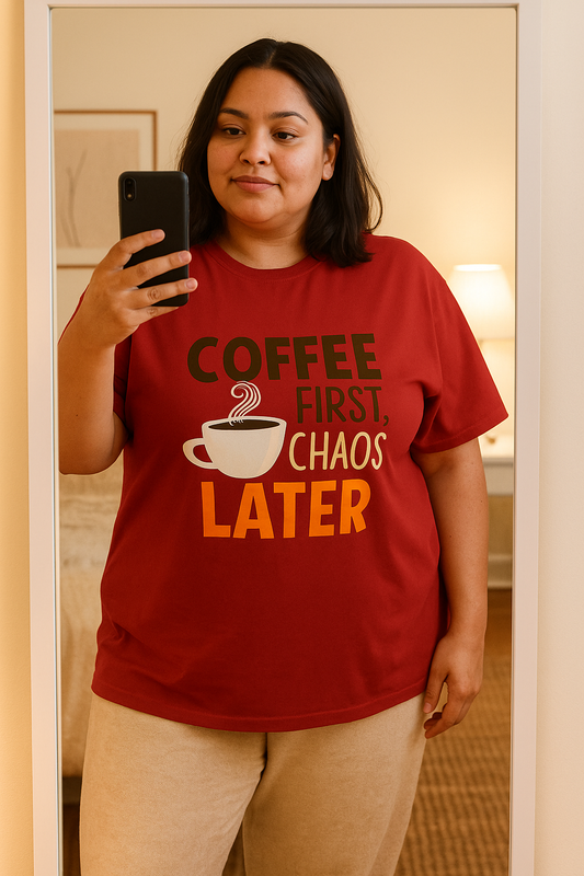 ☕ Coffee First, Chaos Later – Plus Size T-Shirt 🔥