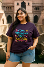 🍰✨ Count Memories, Not Calories Unisex Plus Size T-Shirt ✨🍕