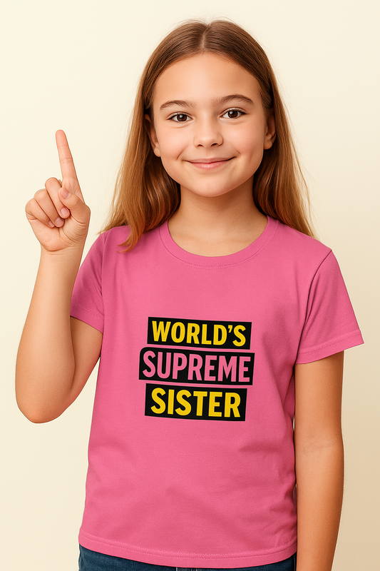 👧💖 "World’s Supreme Sister" - Girl's T-Shirt