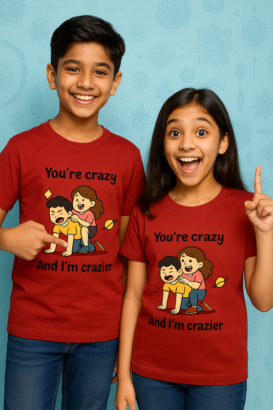 😂🔥 "You're Crazy – And I'm Crazier!" Sibling Combo Tees 🔥😂